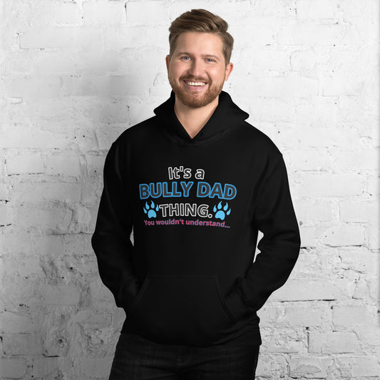 BULLY DAD THING Hoodie