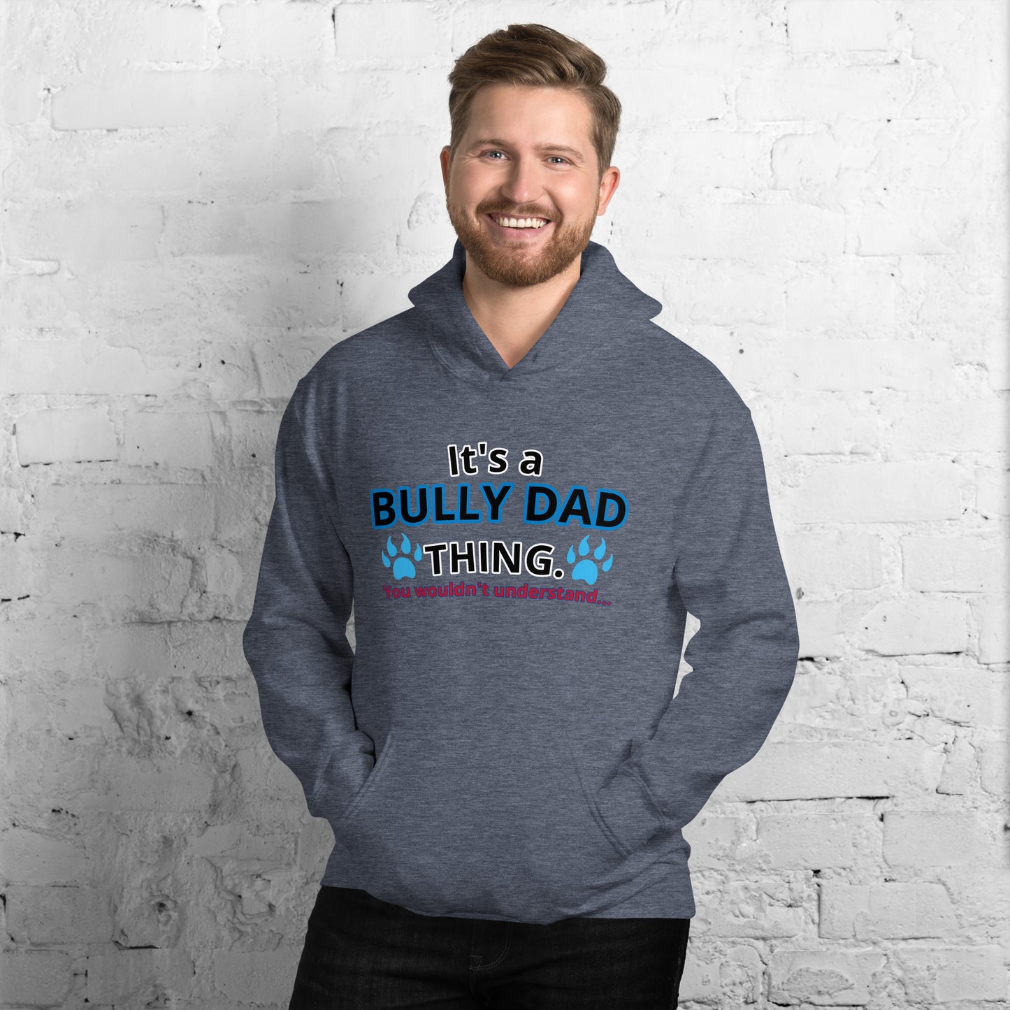 BULLY DAD THING Hoodie